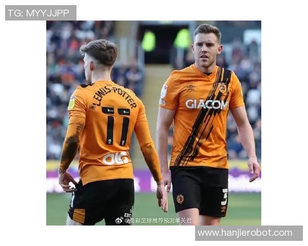 赫尔城与布城的激烈对决揭示英冠联赛的竞争魅力与球队实力较量